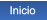 Inicio Inicio