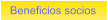 Beneficios socios Beneficios socios